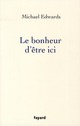 LE BONHEUR D-ETRE ICI 
